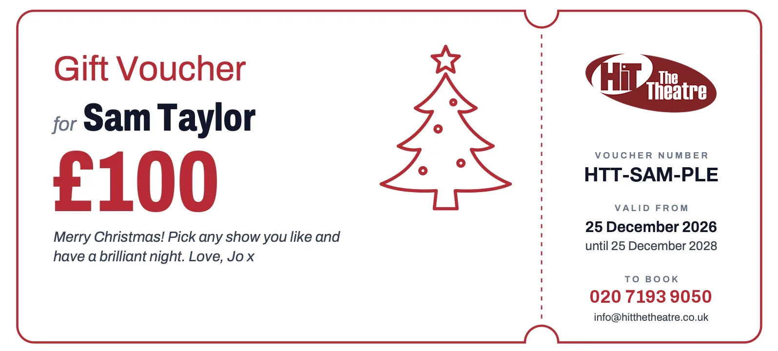 A theatre gift voucher from Hit The Theatre for Sam Taylor, £100, with a Christmas tree, a personal message, the voucher number, the dates it is valid and our phone number